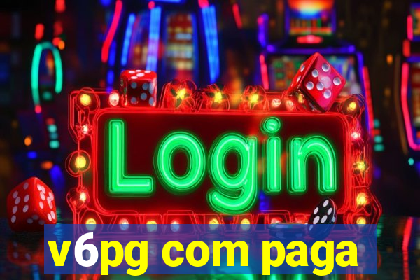 v6pg com paga